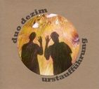 Cover: duo dezim - urstaufführung